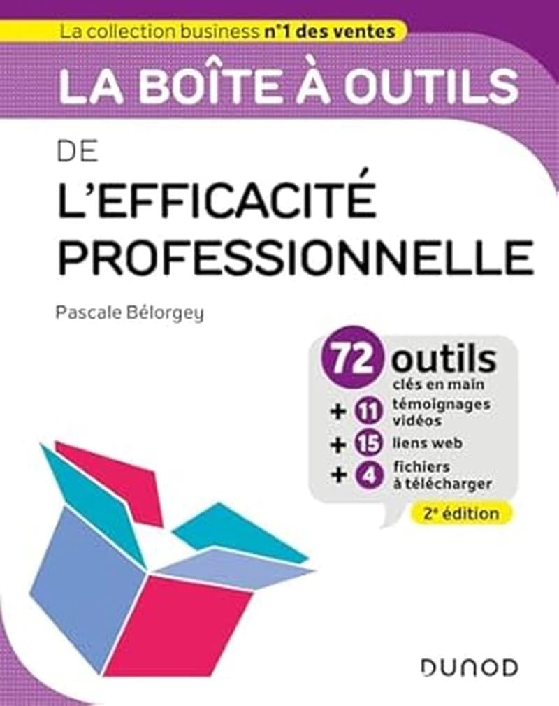CAMPUS LA BOITE A OUTILS DE L'EFFICACITE PROFESSIONNELLE - 2E ED. - 72 OUTILS ET METHODES