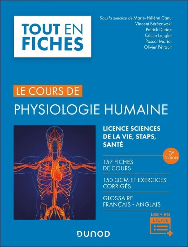 Physiologie humaine : licence sciences de la vie, STAPS, santé (3e éd. actualisée et enrichie) sous la direction de Marie-Hélène Canu,... ; [par] Vincent Bérézowski,... Patrick Duriez,... Cécile Langlet,... [et al.]