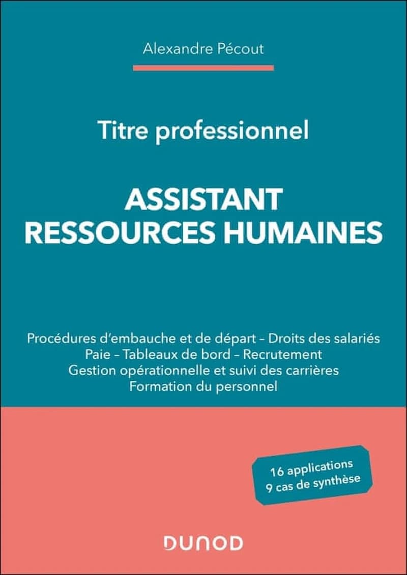Titre professionnel, assistant ressources humaines : procédures d'embauche et de départ, droit des salariés, paie...