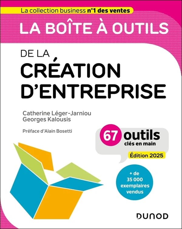 La boîte à outils de la création d'entreprise (13e éd., 2025) Catherine Léger-Jarniou, Georges Kalousis