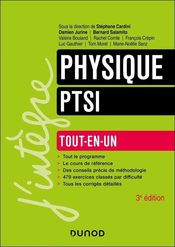 Physique PTSI (3e éd.) sous la dir. de Stéphane Cardini, Damien Jurine, Bernard Salamito ; [avec] Valérie Bouland, Rachel Comte, François Crépin... [et al.]