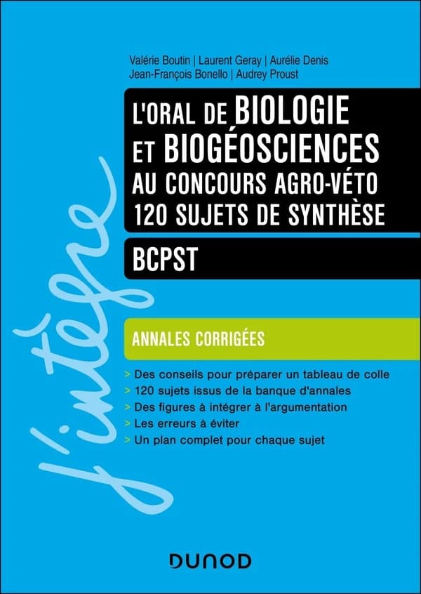 L'oral de biologie et biogéosciences au concours agro-véto : 120 sujets de synthèse : BCPST