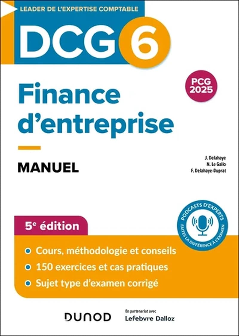 Finance d'entreprise : manuel (5e éd.) Florence Delahaye-Duprat,... Jacqueline Delahaye,... Nathalie Le Gallo,...
