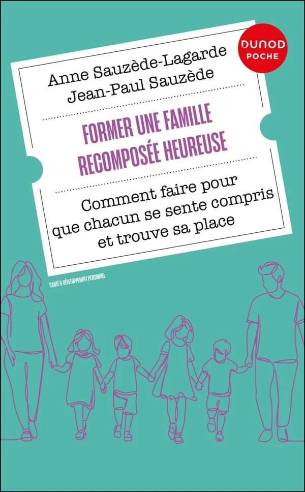 Former une famille recomposée heureuse : comment faire pour que chacun trouve sa place