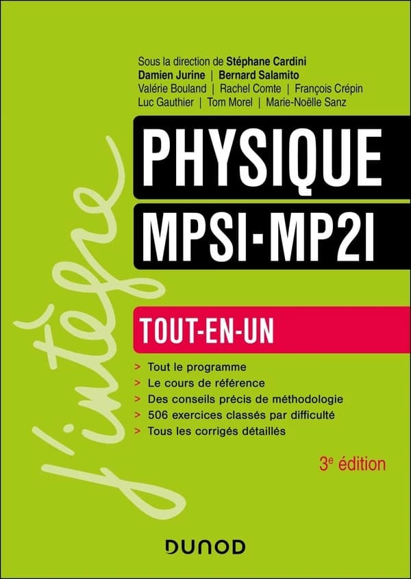 Physique MPSI, MP2I : tout-en-un (3e éd.) Valérie Bouland, Rachel Comte, François Crépin... [et al.] ; sous la direction de Stéphane Cardini, Damien Jurine, Bernard Salamito