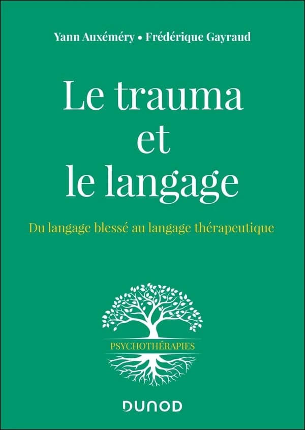 Le trauma et le langage : du langage blessé au langage thérapeutique