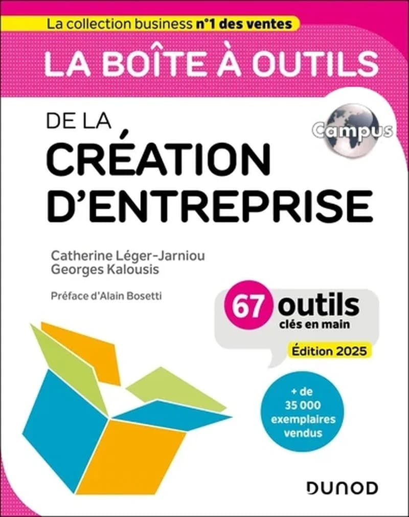 CAMPUS LA BOITE A OUTILS DE LA CREATION D'ENTREPRISE 2025 - 67 OUTILS CLES EN MAIN