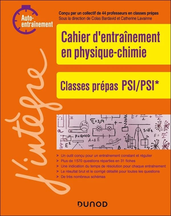 Cahier d'entraînement en physique-chimie : classes prépas PSI-PSI* : auto-entraînement...