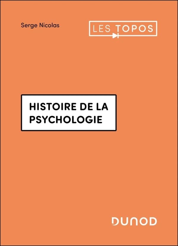 Histoire de la psychologie (3e éd.) Serge Nicolas
