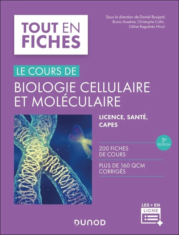 Le cours de biologie cellulaire et moléculaire : licence, santé, CAPES (5e éd.)