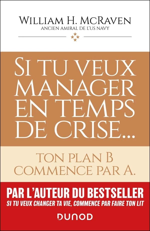 Si tu veux manager en temps de crise : ton plan B commence par A.