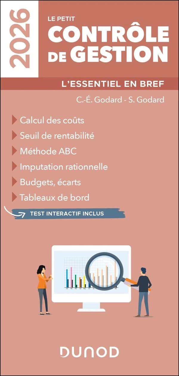 Le petit contrôle de gestion : l'essentiel en bref : calcul des coûts, seuil de rentabilité... ([Éd.] 2026) C.-É. Godard, S. Godard