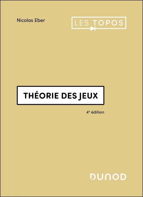 Théorie des jeux (4e éd.) Nicolas Eber