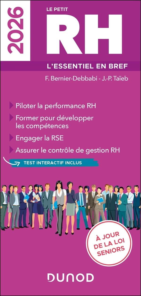 Le petit RH : l'essentiel en bref : piloter la performance RH, former pour développer les compétences...