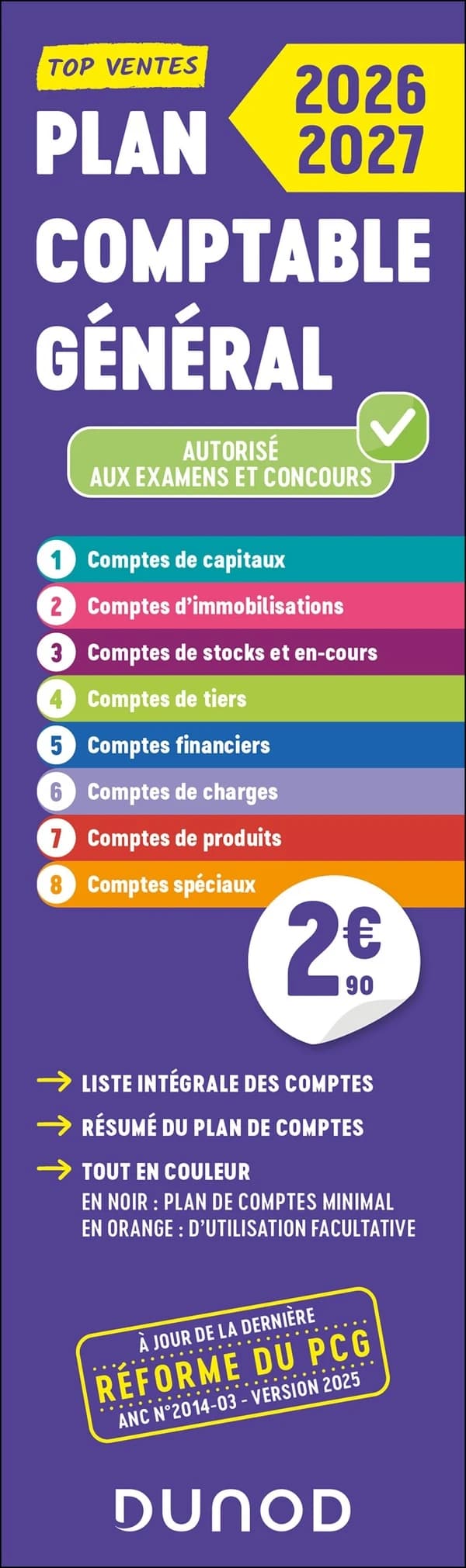 Plan comptable général : autorisé aux examens et concours... : liste intégrale des comptes, résumé du plan de comptes... ([Éd.] 2026-2027, conforme à la dernière réforme du PCG, ANC n° 2014-03-version consolidée au 1er janvier 2025)