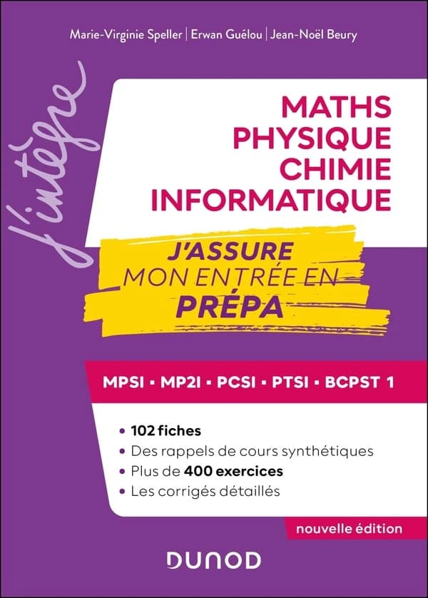 Maths, physique, chimie, informatique : j'assure mon entrée en prépa (Nouvelle édition)