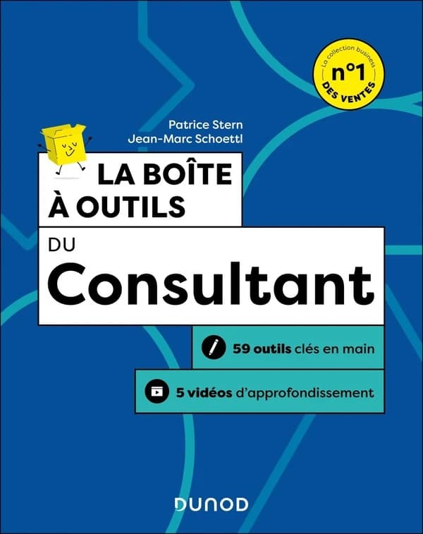 La boîte à outils du consultant (2e éd.) Patrice Stern, Jean-Marc Schoettl