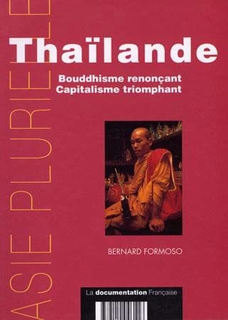 Thaïlande : boudhisme renonçant, capitalisme triomphant