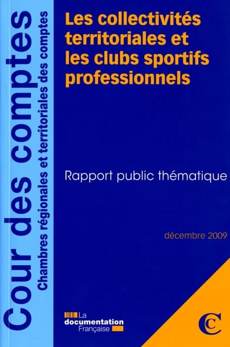 Les collectivités territoriales et les clubs sportifs professionnels : rapport public thématique