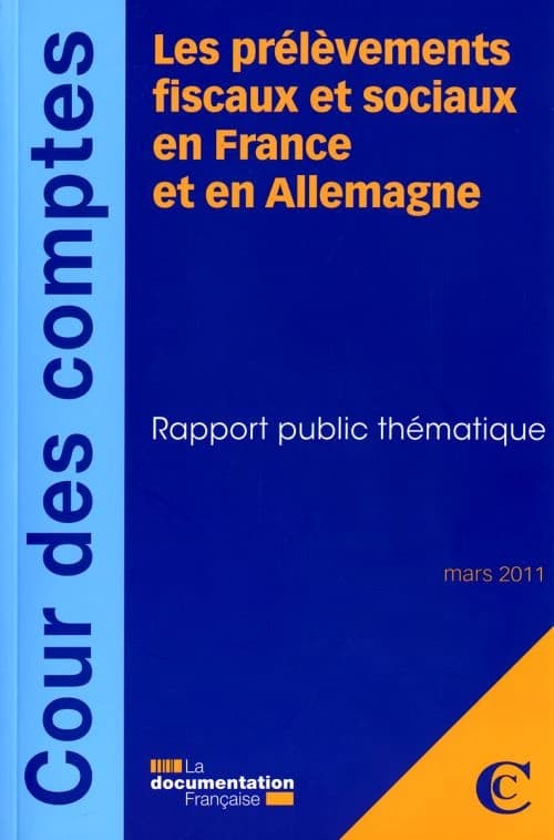 Les prélèvements fiscaux et sociaux en France et en Allemagne : rapport public thématique