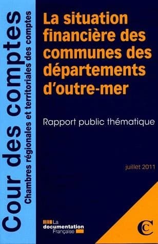 La situation financière des communes des départements d'outre-mer : rapport public thématique