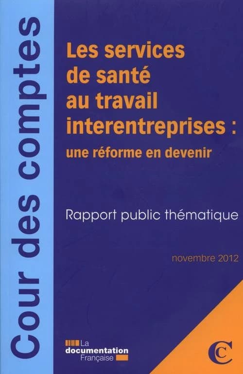 Les services de santé au travail interentreprises : une réforme en devenir : rapport public thématique