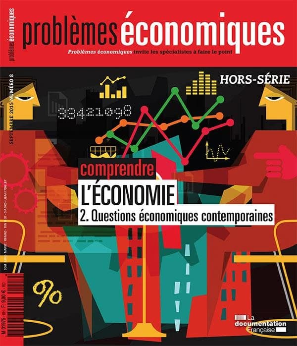 PROBLEMES ECONOMIQUES : comprendre l'économie ; questions économiques contemporaines