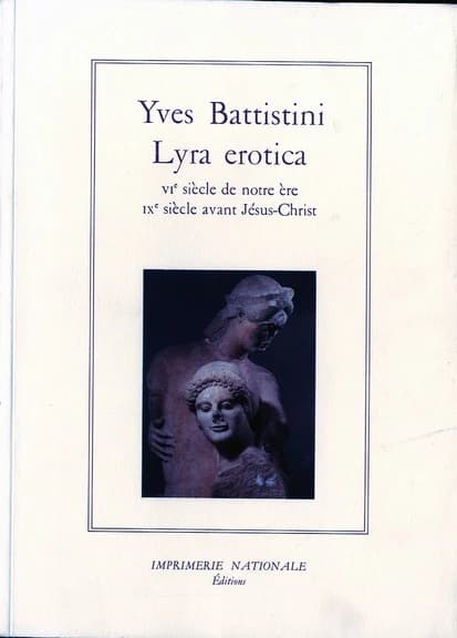 Lyra erotica : VIe siècle de notre ère, IXe siècle avant J.-C.