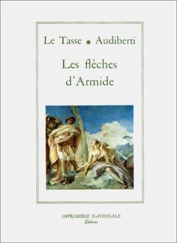Les flèches d'Armide : poèmes extraits de la "Jérusalem délivrée"