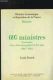697 ministres : souvenirs d'un directeur général des prix, 1947-1962 ([Nouv. éd.]) Louis Franck