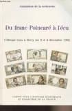 Du franc Poincaré à l'écu : colloque tenu à Bercy les 3 et 4 décembre 1992