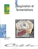 Respiration et fermentations : dossier d'autoformation