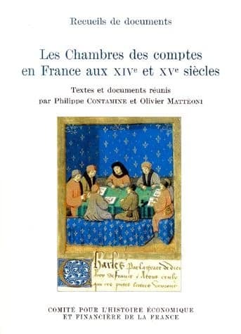 Les Chambres des comptes en France aux XIVe et XVe siècles