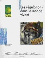 Les régulations dans le monde vivant : dossier d'autoformation