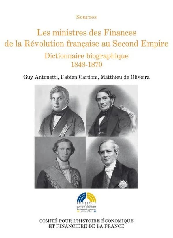 Les ministres des finances de la Révolution française au Second Empire : dictionnaire biographique. III, 1848-1870