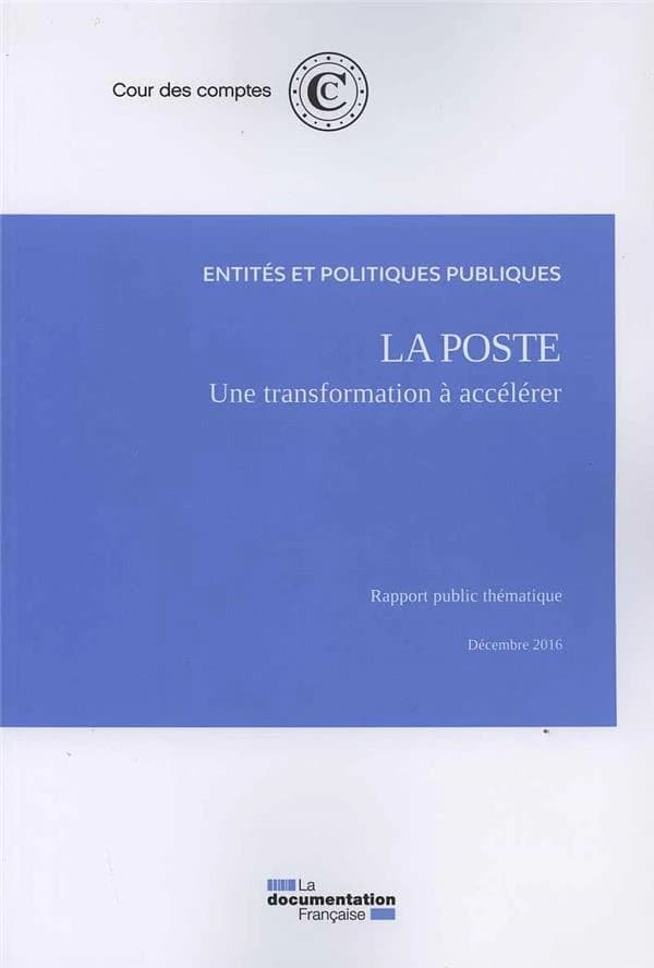 La Poste : une transformation à accélérer : rapport public thématique