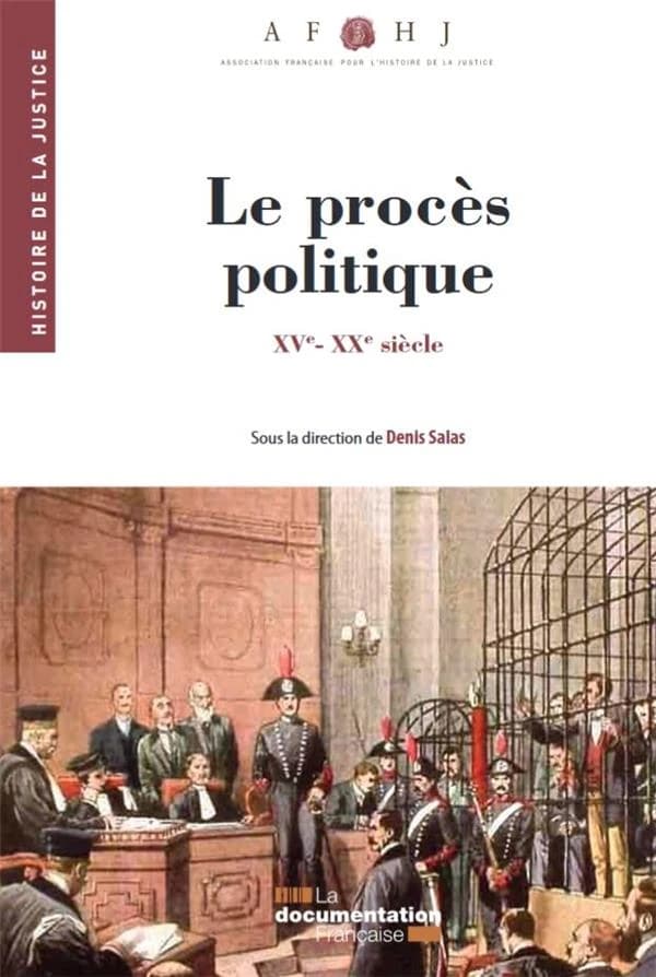 Le procès politique : XVe-XXe siècle