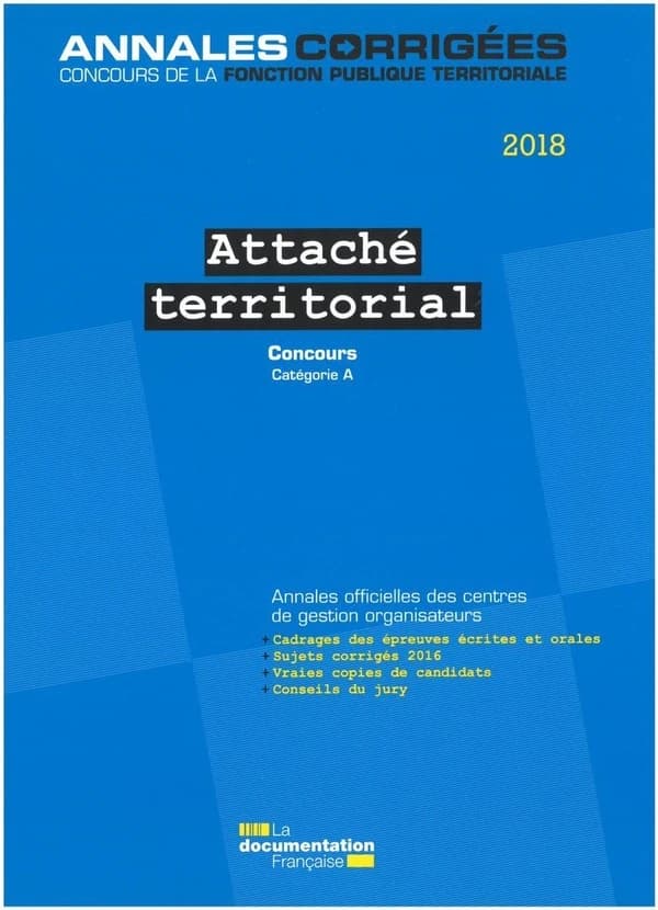 Attaché territorial 2018, concours : concours externe, interne et 3e concours, catégorie A ([Éd.] 2018) [publié par le CIG Petite couronne]