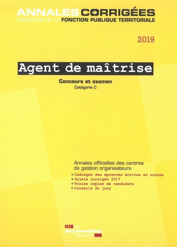 Agent de maîtrise, concours et examen 2019 : concours externe, interne, 3e concours, examen de promotion interne, catégorie C : bâtiment, travaux publics, voirie, réseaux divers... ([Éd.] 2019) [coordination éditoriale, Centre interdépartemental de gestio