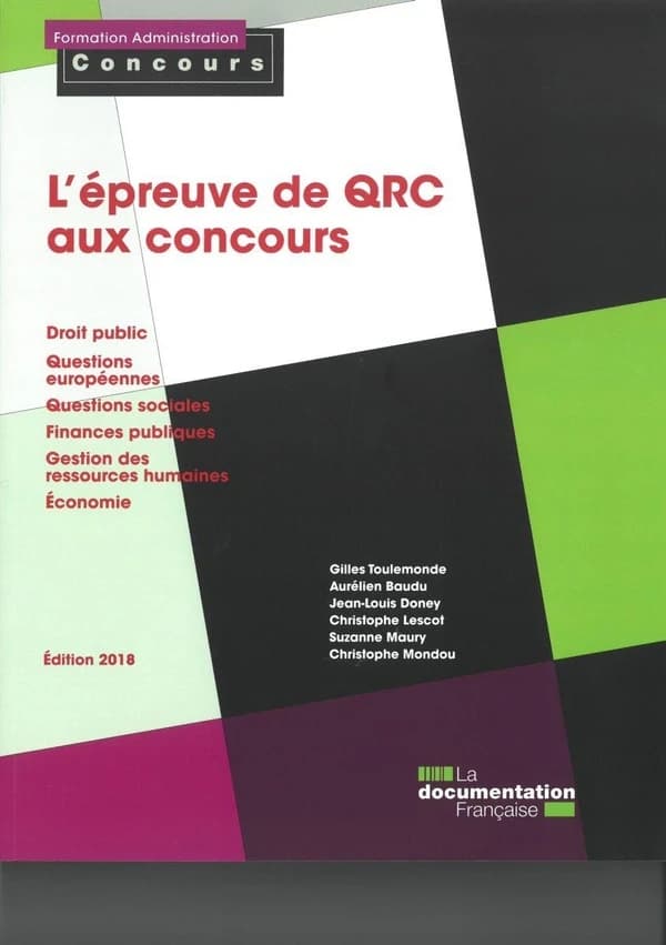 L'épreuve de questions à réponse courte aux concours : [catégorie A] (Éd. 2018) ouvrage coordonné par Gilles Toulemonde,... ; [rédigé par] Aurélien Baudu,... Jean-Louis Doney,... Christophe Lescot,... [et al.]