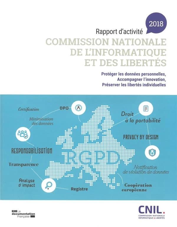 Rapport d'activité ; protéger les données personnelles, accompagner l'innovation, préserver les libertés individuelles (édition 2018)
