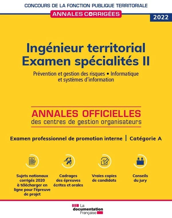 Ingénieur territorial, 2022. Examen spécialités II, Prévention et gestion des risques, informatique et systèmes d'information : examen professionnel de promotion interne, catégorie A