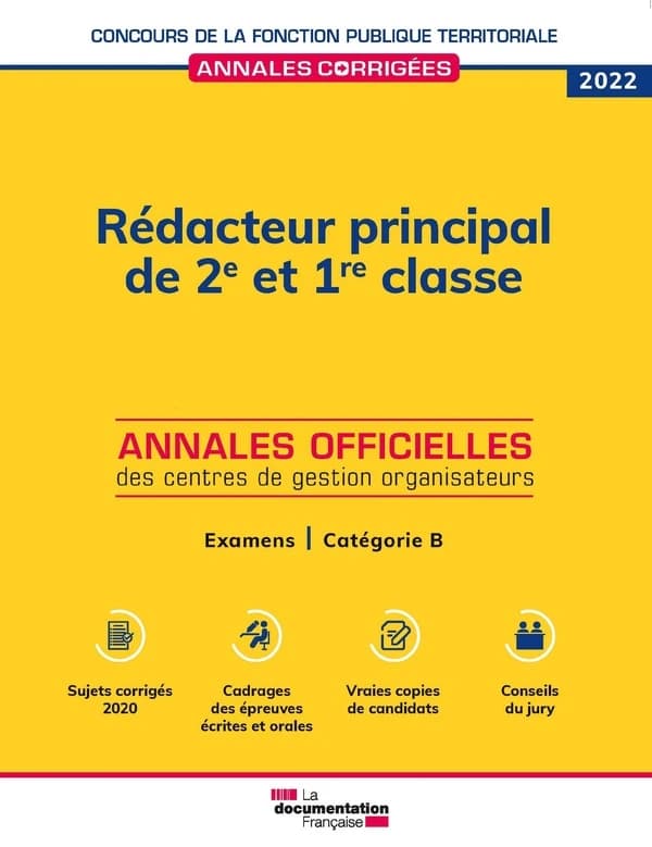Rédacteur principal de 2e et 1re classe 2022, examens : examen d'avancement de grade et de promotion interne catégorie B ([Éd.] 2022) [édité par Anne de Korte] ; [publié par le CIG de la Petite couronne]