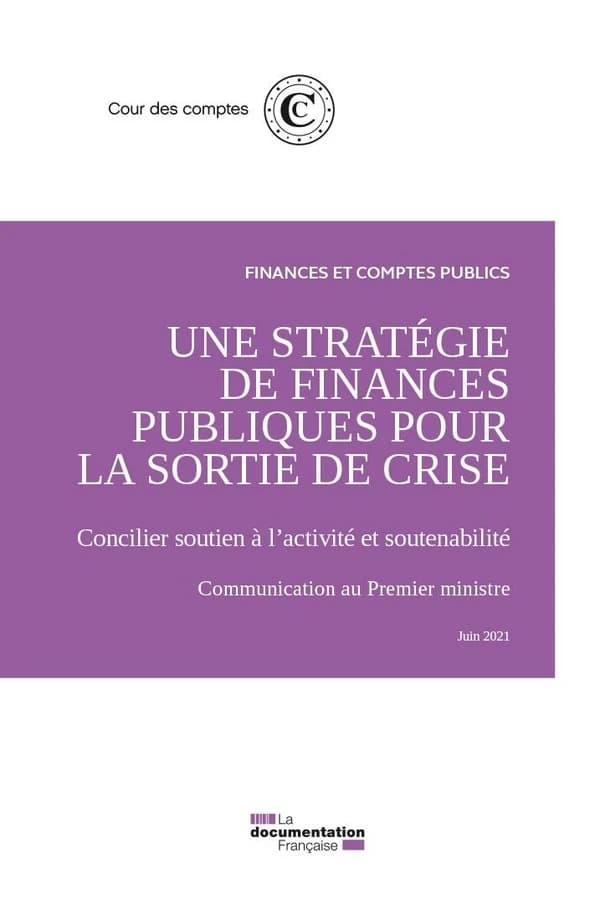 Une stratégie de finances publiques pour la sortie de crise : concilier soutien à l'activité et soutenabilité : communication au Premier ministre
