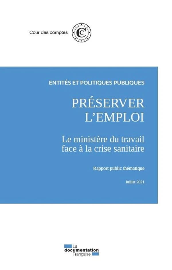 Préserver l'emploi : le Ministère du travail face à la crise sanitaire : rapport public thématique