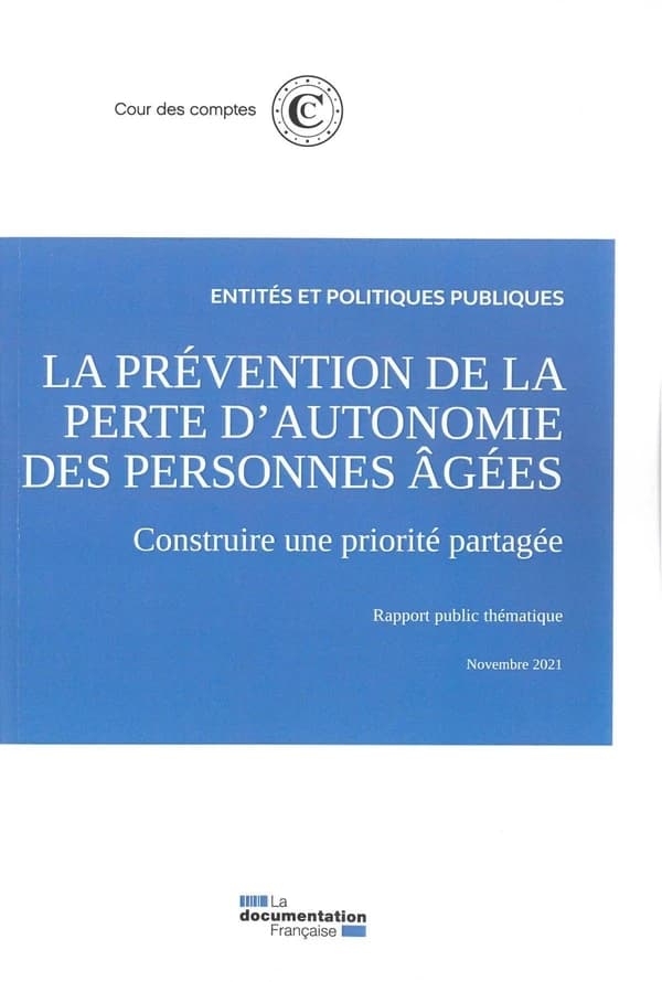 La prévention de la perte d'autonomie des personnes âgées : construire une priorité partagée : rapport public thématique