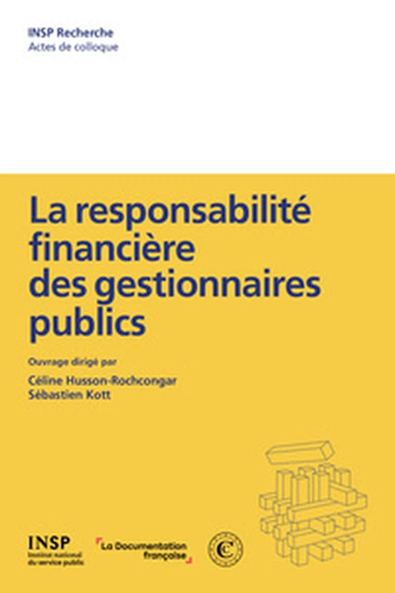 La responsabilité financière des gestionnaires publics : actes du colloque du 8 novembre 2023, [Paris]