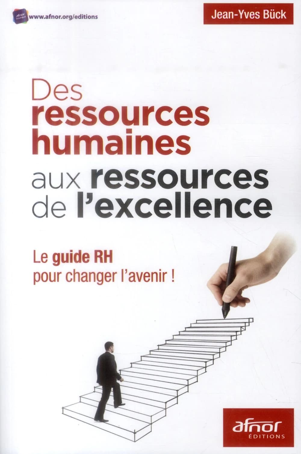 Des ressources humaines aux ressources de l'excellence : le guide RH pour changer l'avenir !