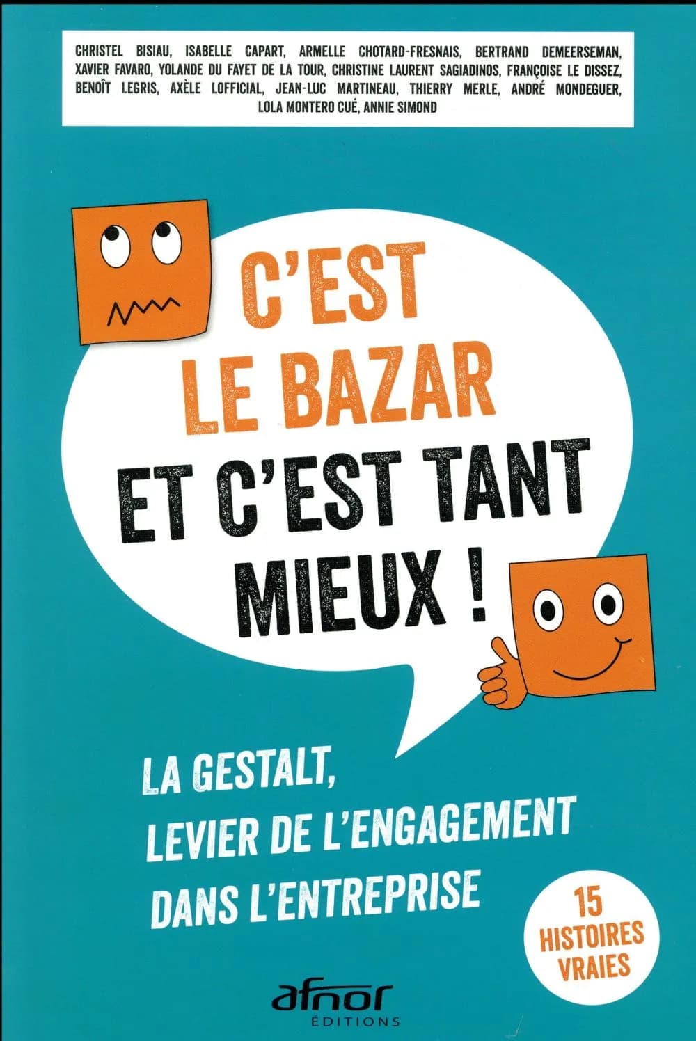 C'est le bazar et c'est tant mieux ! : la gestalt, levier de l'engagement dans l'entreprise
