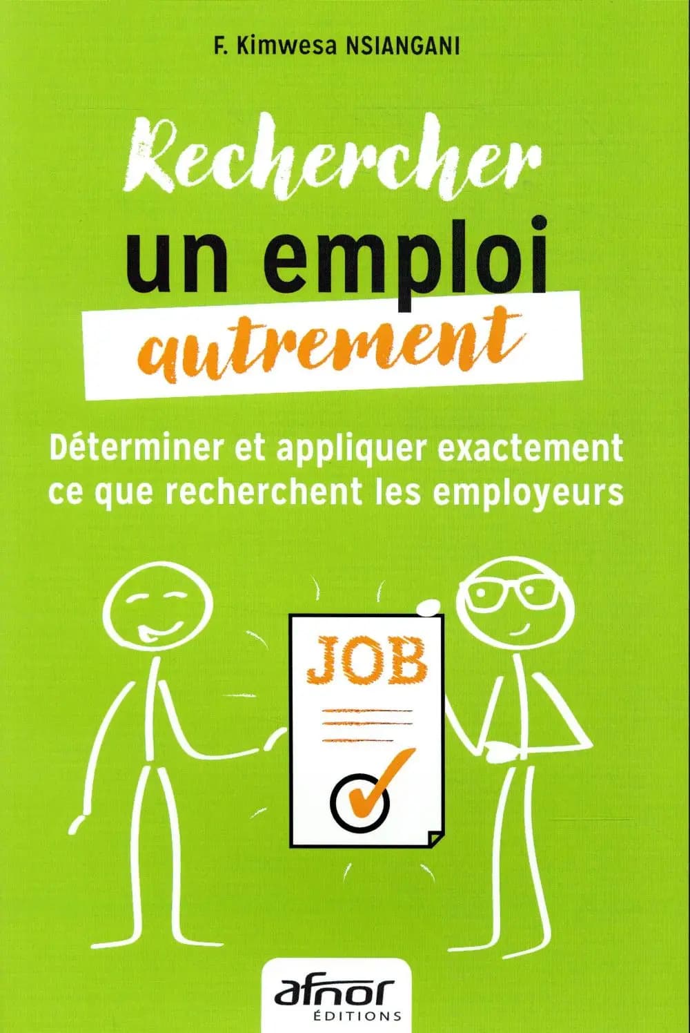 Rechercher un emploi autrement : Déterminer et appliquer exactement ce que recherchent les employeurs